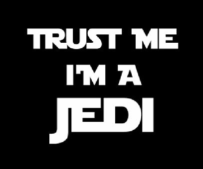Trust Me I'm a JEDI Girls T-Shirt :: JEDI Girls T-Shirt