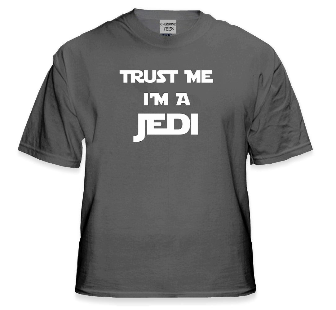 Trust Me I'm a JEDI T-Shirt :: JEDI T-Shirt