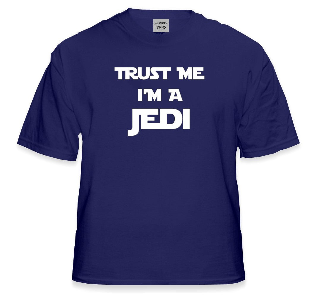 Trust Me I'm a JEDI T-Shirt :: JEDI T-Shirt