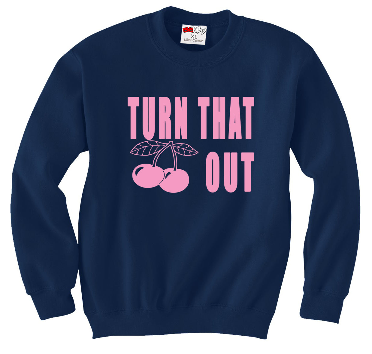 Turn That Cherry Out Crew Neck Sweatshirt