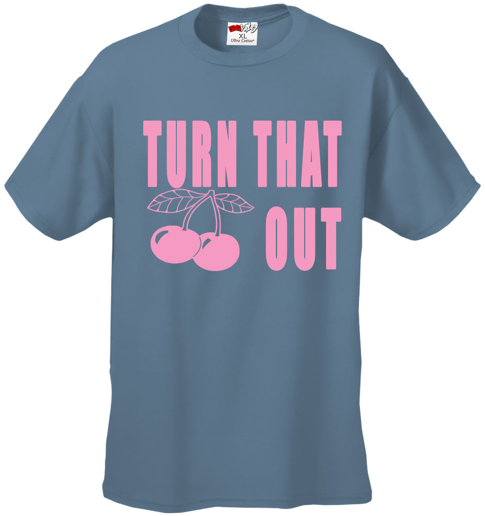 Turn That Cherry Out Men's T-Shirt