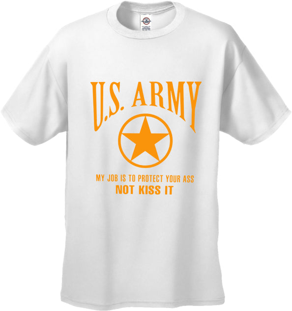 U.S. Army Protect Your Ass Not Kiss It Men's T-Shirt