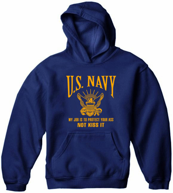 U.S. Navy Protect Your Ass Not Kiss It Adult Hoodie