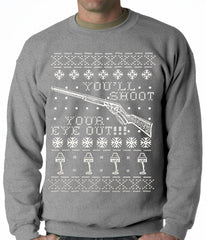 Ugly Christmas Sweater - You'll Shoot Your Eye Out Ugly Christmas Adult Crewneck