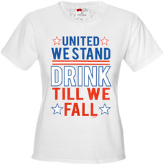 United We Stand Drink Till We Fall Girl's T-Shirt