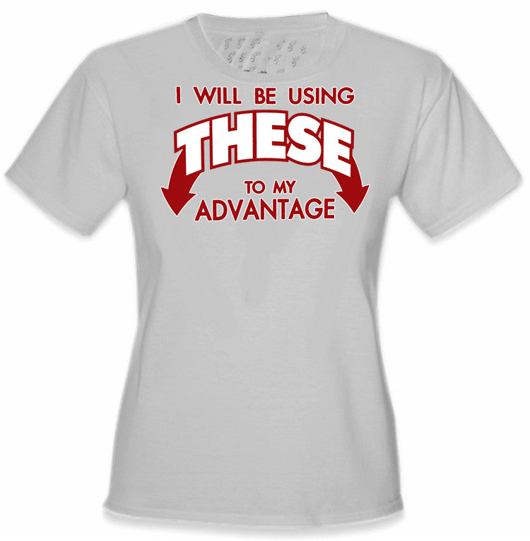 Use These To My Advantage Girl's T-Shirt