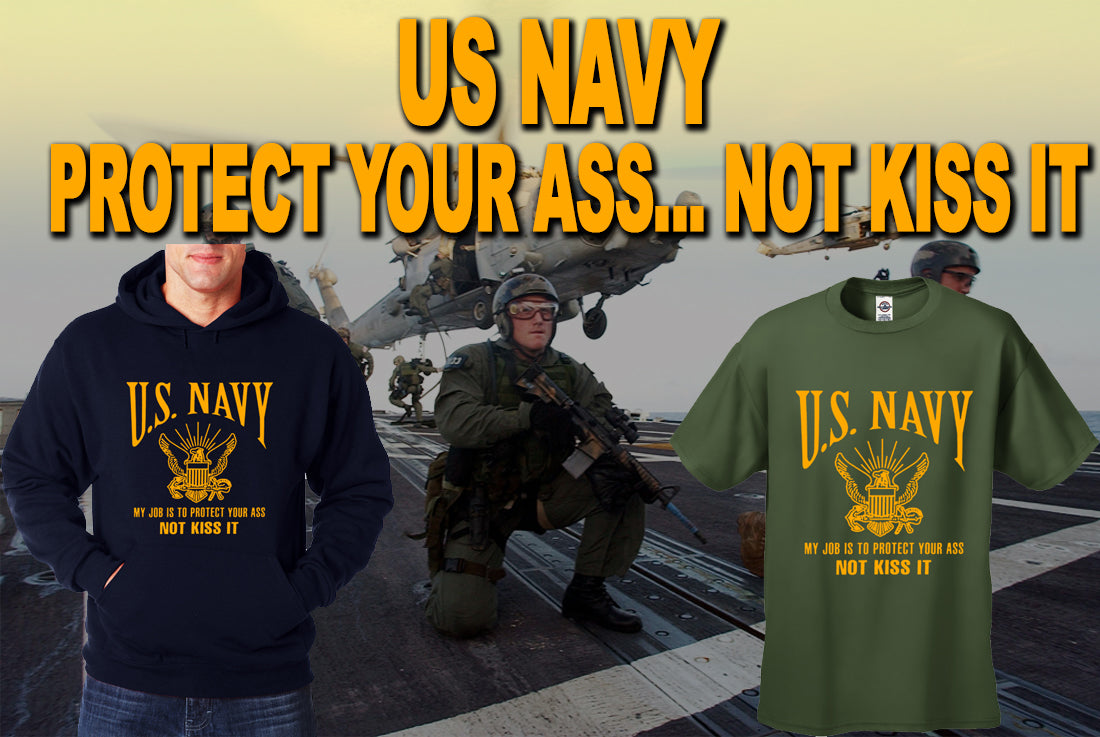 U.S. Navy Protect Your Ass Not Kiss It Men's T-Shirt