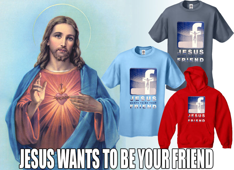 Jesus Wants To Be Your Friend Adult Hoodie