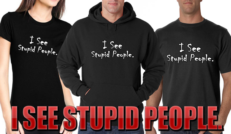 I See Stupid People Adult Hoodie