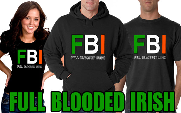 F B I "Full Blooded Irish" Men's T-Shirt