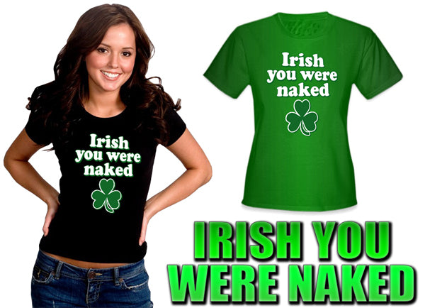 Irish You Were Naked Girl's T-Shirt