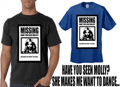 Have You Seen Molly? She Makes Me Want To Dance! Men's T-Shirt