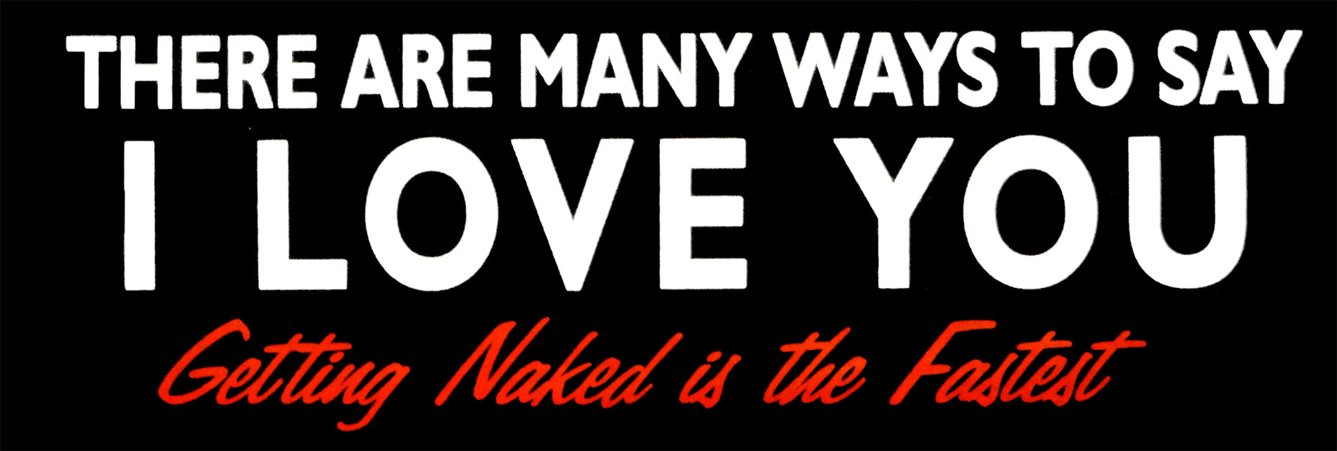 There Are Many Ways To Say I Love You Men's T-Shirt