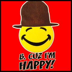 "B. Cuz I'm Happy"  Girl's T-Shirt