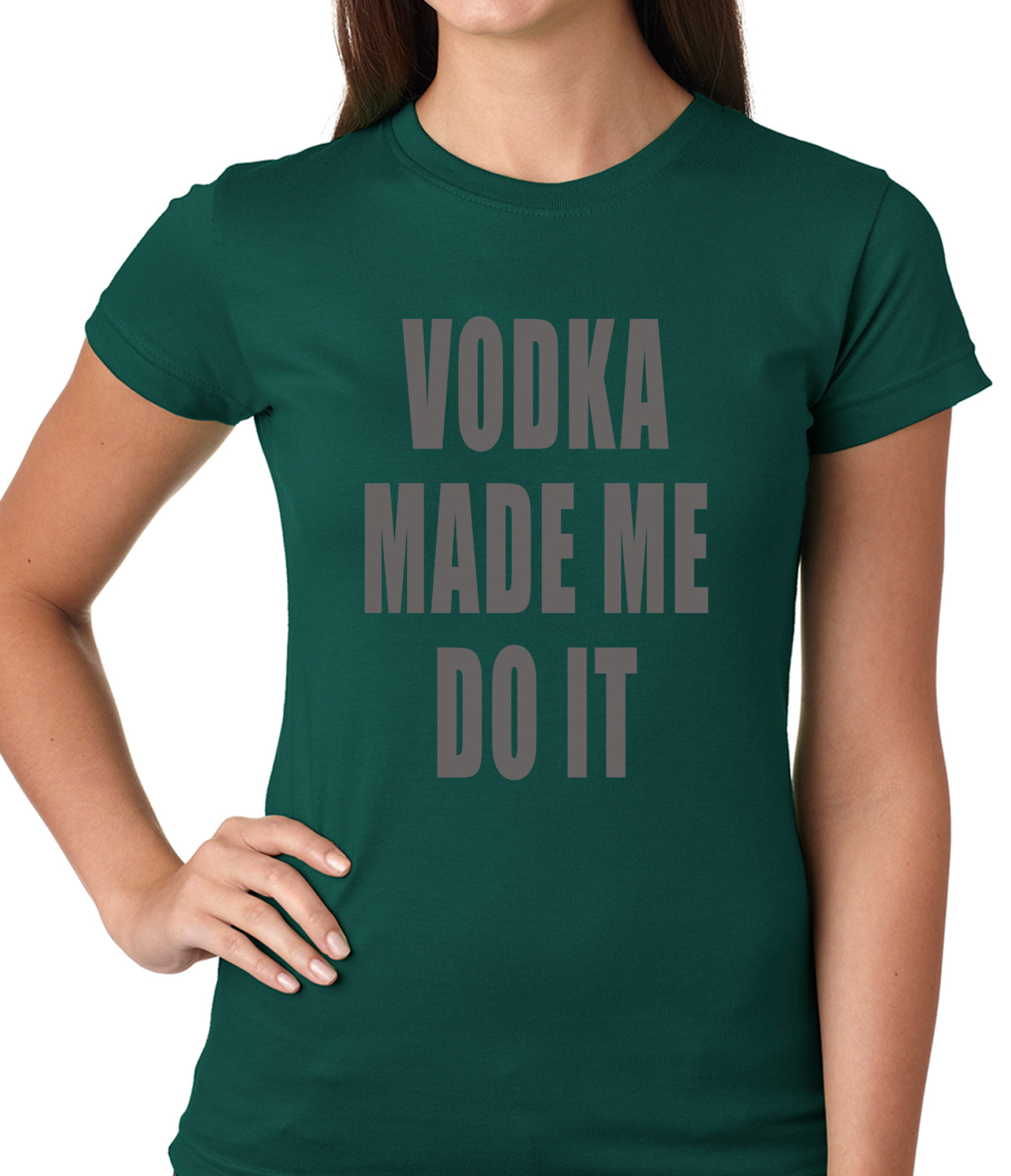 Vodka Made Me Do It Drinking Girls T-shirt