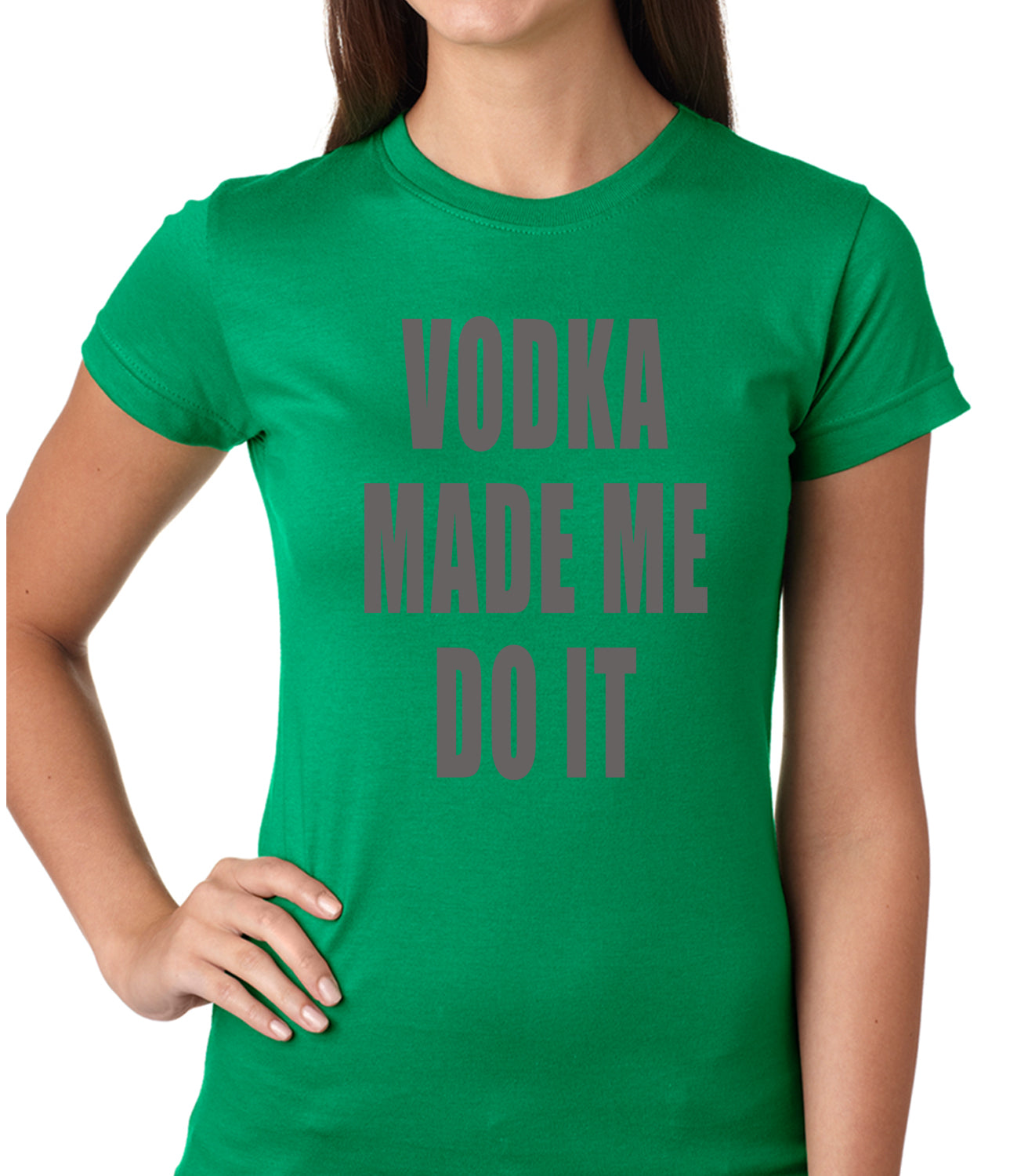 Vodka Made Me Do It Drinking Girls T-shirt
