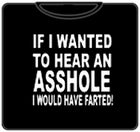 Wanted To Hear An Asshole T-Shirt