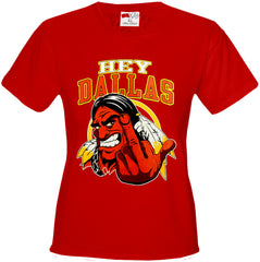 Washington Fan - Hey Dallas Girls T-shirt