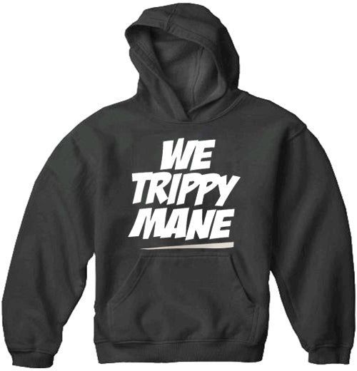 We Trippy Mane Adult Hoodie