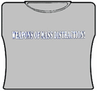 Weapons Of Mass Distraction Girls T-Shirt