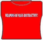Weapons Of Mass Distraction Girls T-Shirt