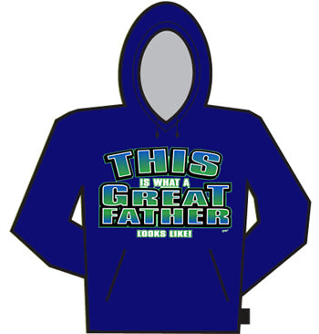 What A Great Father Looks Like Hoodie