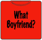 What Boyfriend T-Shirt (Mens)