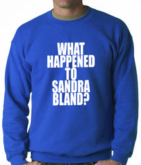 What Happened To Sandra Bland? Adult Crewneck