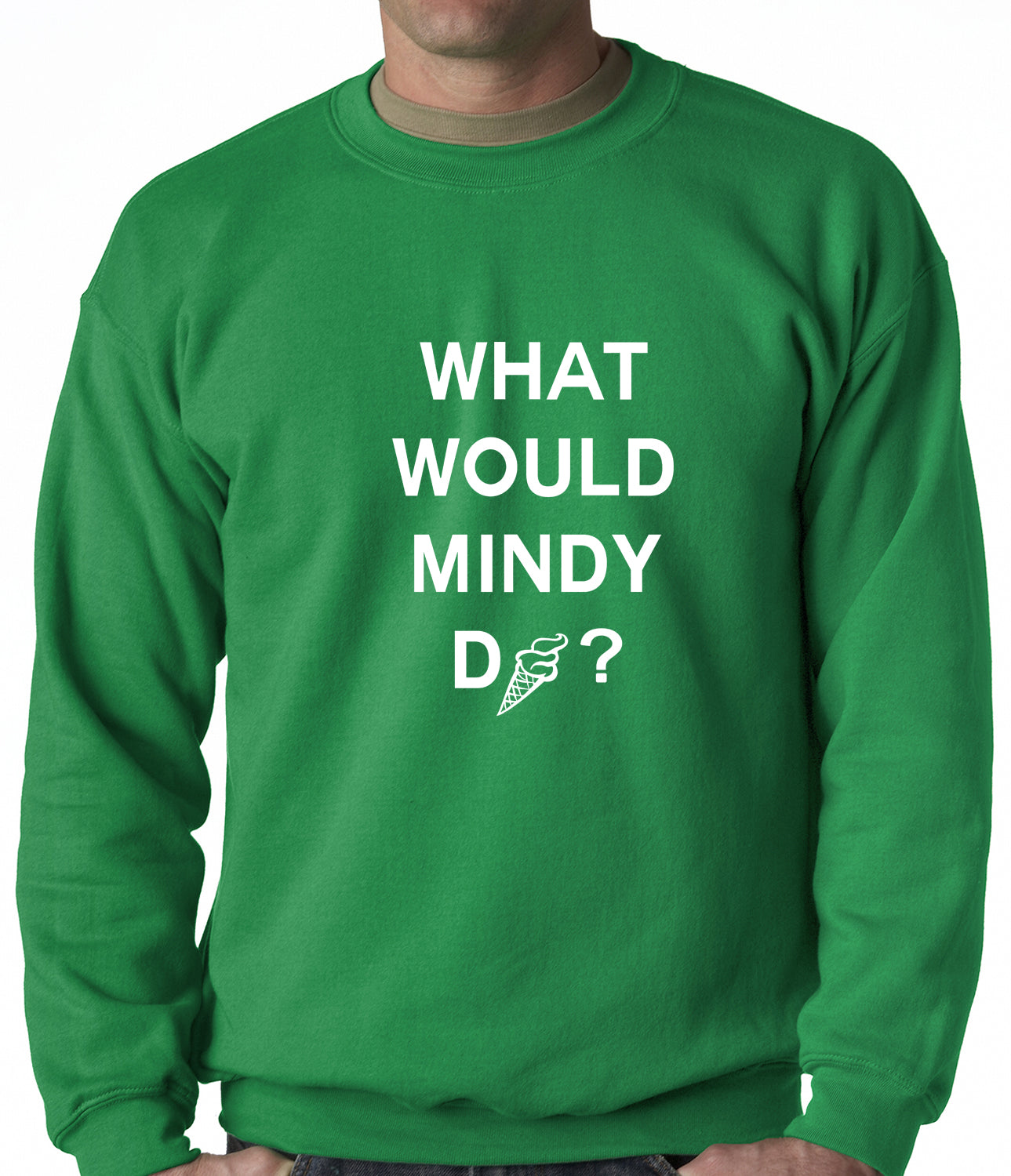 What Would Mindy Do? Eat Ice Cream Adult Crewneck