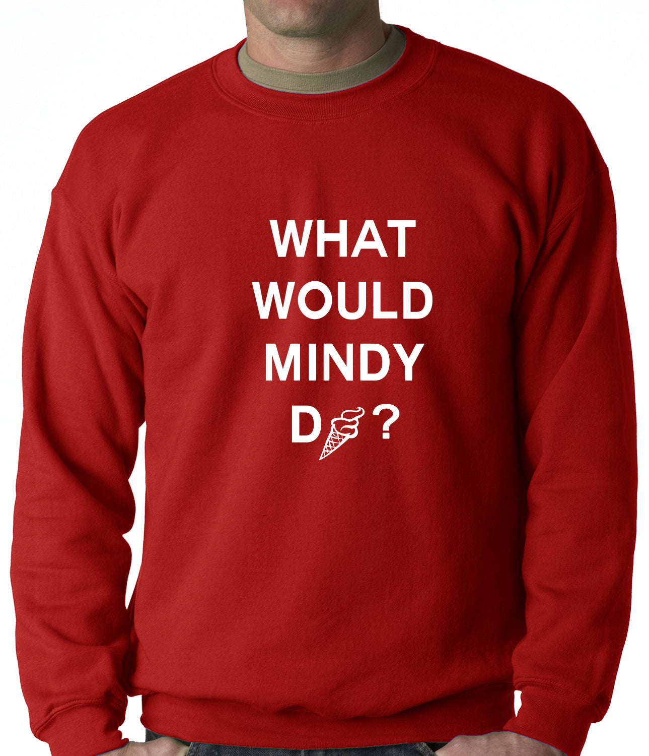 What Would Mindy Do? Eat Ice Cream Adult Crewneck