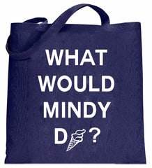 What Would Mindy Do? Eat Ice Cream Tote Bag