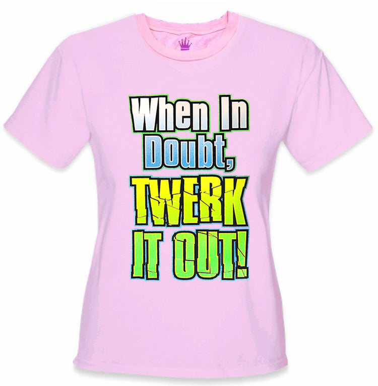 When In Doubt Twerk It Out! Girl's T-Shirt