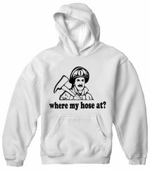 Where My Hose At? Adult Hoodie