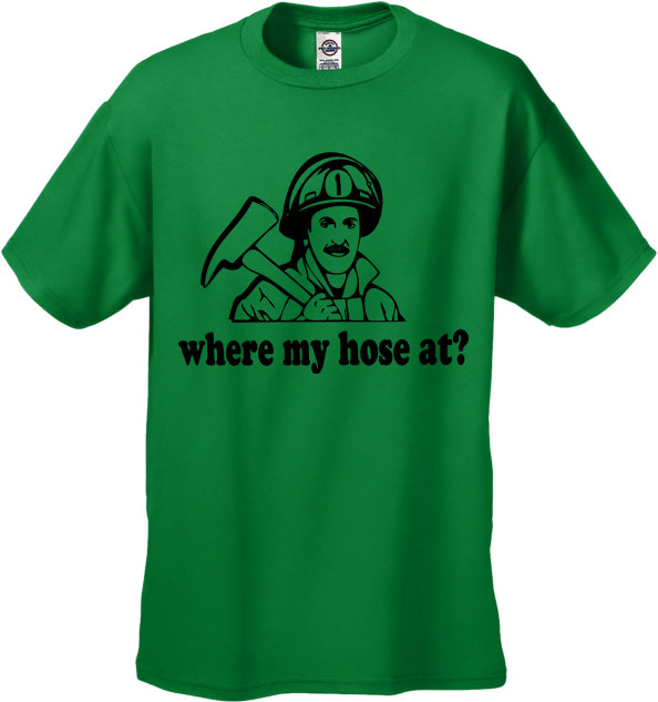 Where My Hose At? Men's T-Shirt