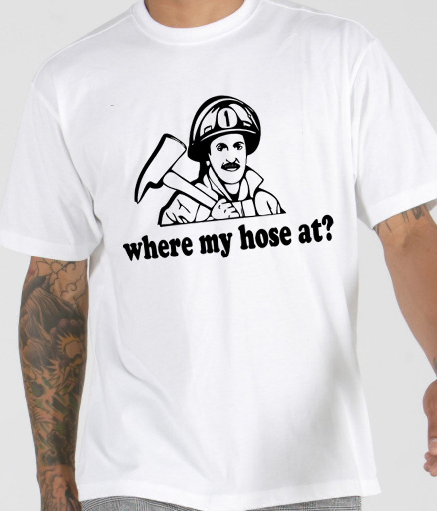 Where My Hose At? Men's T-Shirt