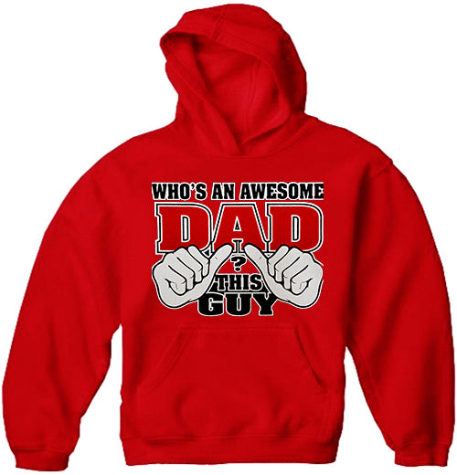 Who's An Awesome Dad ? This Guy Men's Hoodie
