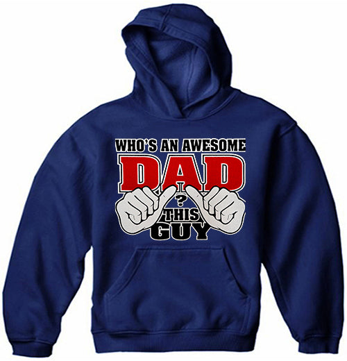 Who's An Awesome Dad ? This Guy Men's Hoodie