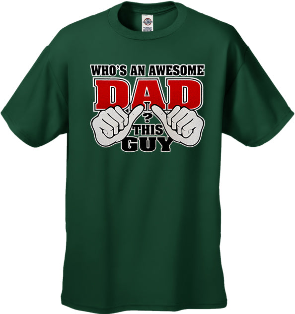 Who's An Awesome Dad? This Guy Men's T-Shirt