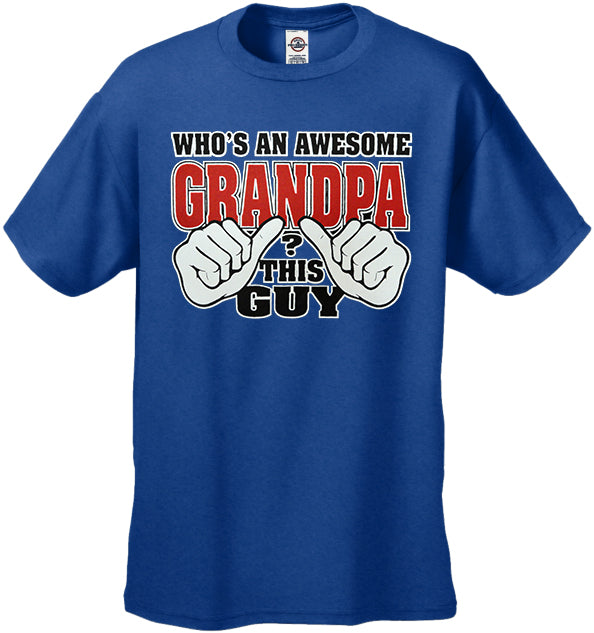 Who's An Awesome Grandpa? This Guy Men's T-Shirt