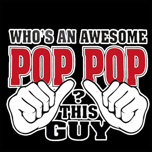 Who's An Awesome Pop Pop? This Guy Adult Hoodie