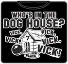 Who's In The Dog House T-Shirt