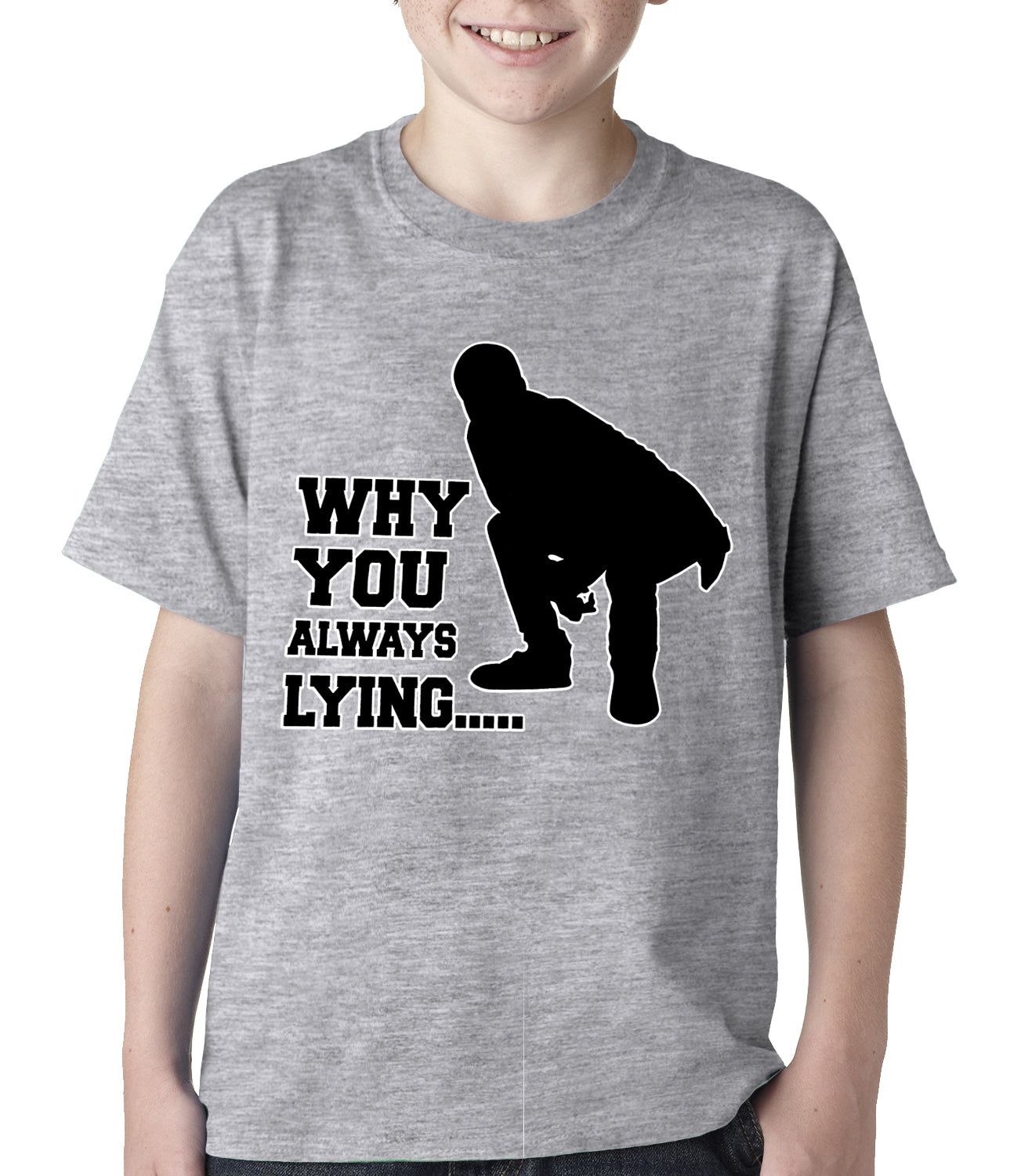 Why You Always Lying Funny Kids T-shirt