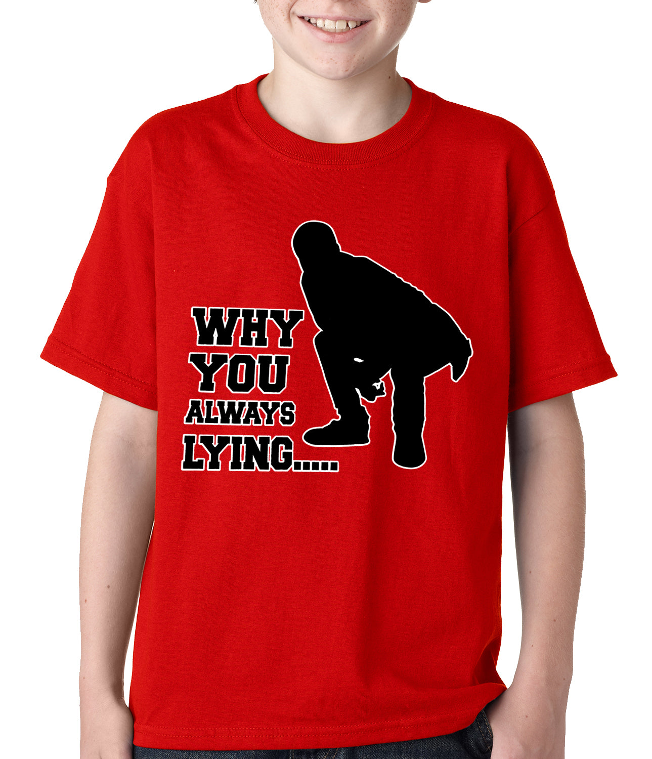 Why You Always Lying Funny Kids T-shirt