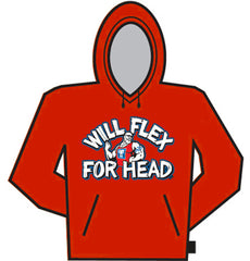 Will Flex For Head Hoodie