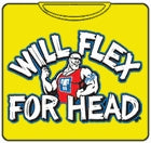 Will Flex For Head T-Shirt
