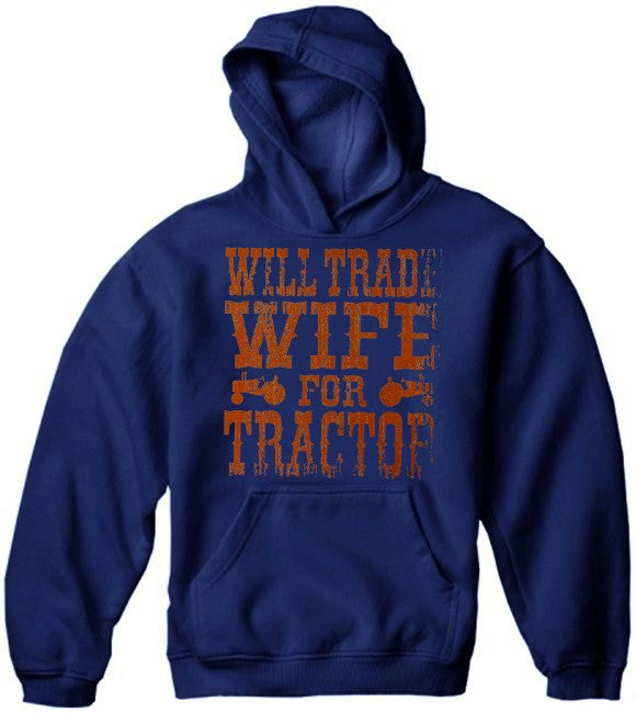 Will Trade Wife For Tractor Hoodie