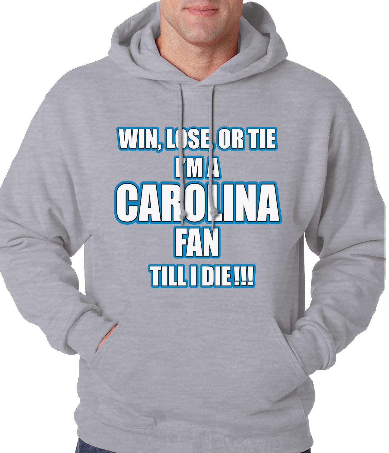 Win Lose Or Tie, I'm A Carolina Fan Til I Die Football Adult Hoodie