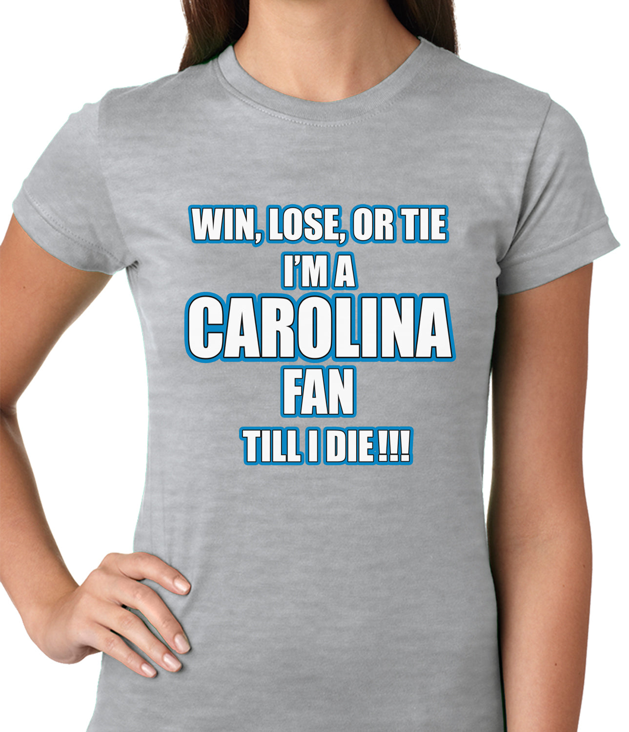Win Lose Or Tie, I'm A Carolina Fan Til I Die Football Ladies T-shirt