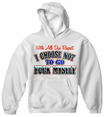 With All Do Respect Hoodie