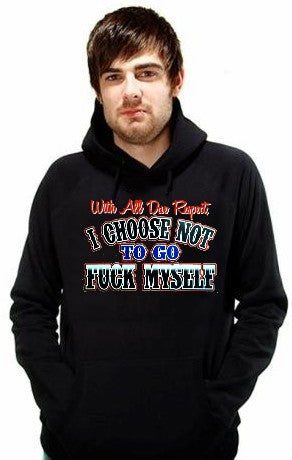 With All Do Respect Hoodie